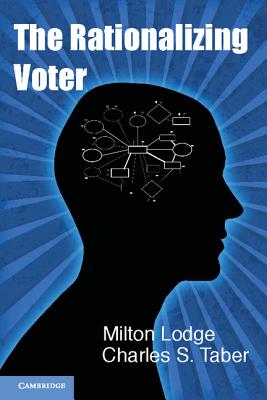 The Rationalizing Voter (Cambridge Studies in Public Opinion and Political Psychology) Image for The Rationalizing Voter (Cambridge Studies in Public Opinion and Political Psychology)