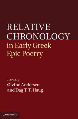 RELATIVE CHRONOLOGY IN EARLY GREEK EPIC POETRY