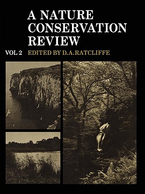 A Nature Conservation Review: Volume 2, Site Accounts: The Selection of Biological Sites of National Importance to Nature Conservation in Britain