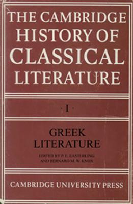 The Cambridge History of Classical Literature, Vol. 1: Greek Literature (English and Greek Edition)