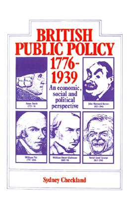 British and Public Policy 1776-1939: An Economic, Social and Political Perspective