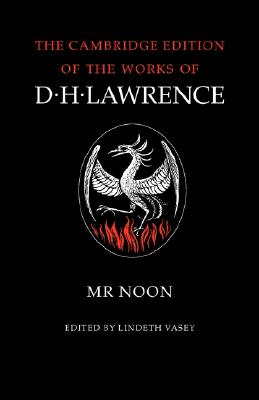 Mr Noon (The Cambridge Edition of the Works of D. H. Lawrence) [Paperback] Vasey, Lindeth