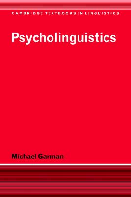 Psycholinguistics (Cambridge Textbooks in Linguistics)