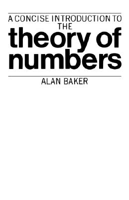 A Concise Introduction to the Theory of Numbers; A Concise Introduction to the Theory of Numbers