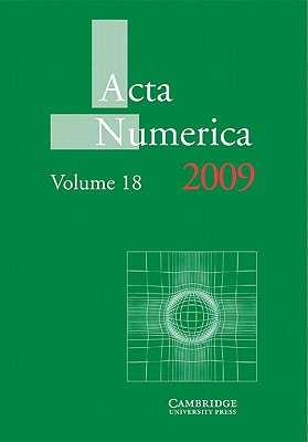 Acta Numerica 2009: Volume 18 (Acta Numerica, Series Number 18) [Paperback] Iserles, A.