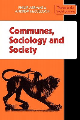Communes, Sociology and Society (Themes in the Social Sciences)