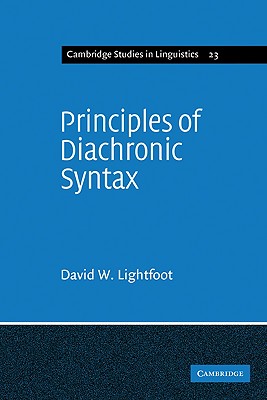 Image for Principles of Diachronic Syntax. Cambridge Studies in Linguistics, Volume 23