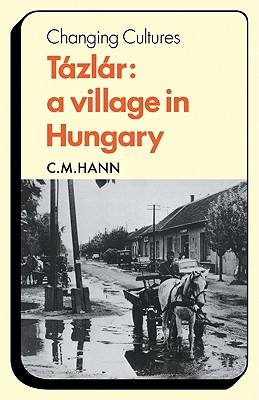 Tzlr: A Village in Hungary (Changing Culture Series)