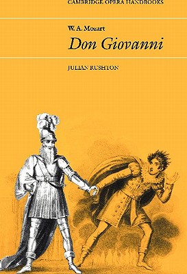 W. A. Mozart: Don Giovanni (Cambridge Opera Handbooks)