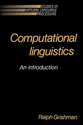 Computational Linguistics: An Introduction (Studies in Natural Language Processing)