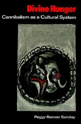 Image for Divine Hunger: Cannibalism as a Cultural System Divine Hunger: Cannibalism as a Cultural System