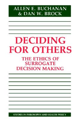 Image for Deciding for Others (Studies in Philosophy and Health Policy)