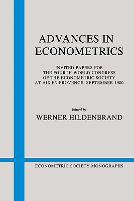 Advances in Econometrics (Econometric Society Monographs, Series Number 2)