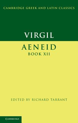 Virgil: Aeneid Book XII (Cambridge Greek and Latin Classics)