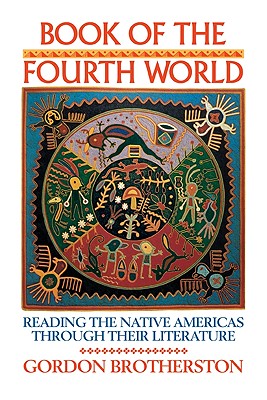 Book of the Fourth World: Reading the Native Americas through Their Literature