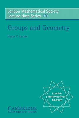 Groups and Geometry (London Mathematical Society Lecture Note Series, Series Number 101)