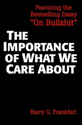The Importance of What We Care About: Philosophical Essays
