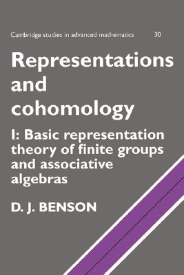 Representations and Cohomology: Volume 1, Basic Representation Theory of Finite Groups and Associative Algebras (Cambridge Studies in Advanced Mathematics, Series Number 30)
