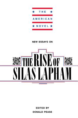New Essays on The Rise of Silas Lapham (The American Novel)