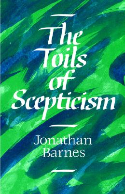 THE TOILS OF SCEPTICISM