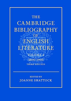 The Cambridge Bibliography of English Literature: Volume 4, 18001900 (The Cambridge Bibliography of English Literature 3, Series Number 4)