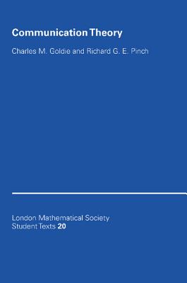 Image for Communication Theory - London Mathematical Society Student Texts, Series Number 20 Communication Theory - London Mathematical Society Student Texts, Series Number 20