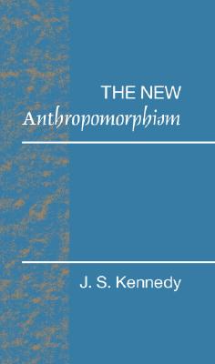 The New Anthropomorphism (Problems in the Behavioural Sciences)