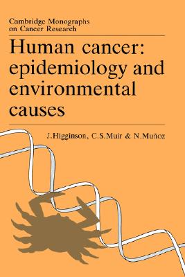 Image for Human Cancer: Epidemiology and Environmental Causes Human Cancer: Epidemiology and Environmental Causes