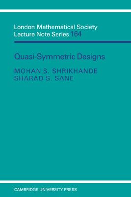Quasi-Symmetric Designs: London Mathematical Society Lecture Note Series 164