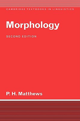 Morphology (Cambridge Textbooks in Linguistics) (Volume 0)