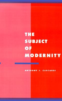 The Subject of Modernity (Literature, Culture, Theory, Series Number 3)