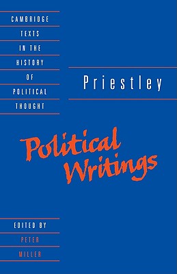 Priestley: Political Writings (Cambridge Texts in the History of Political Thought)