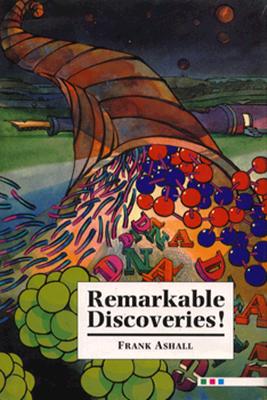 Remarkable Discoveries!
