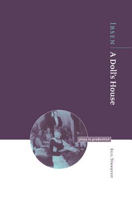Ibsen: A Doll's House (Plays in Production)