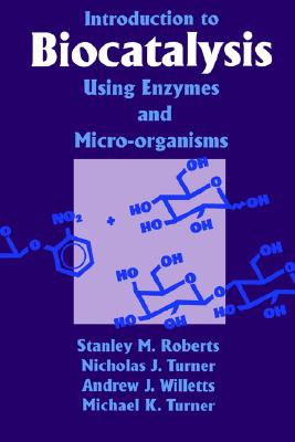 Introduction to Biocatalysis Using Enzymes and Microorganisms