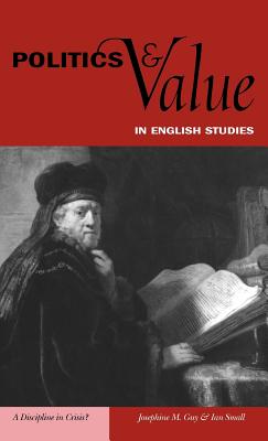 Politics and Value in English Studies: A Discipline in Crisis