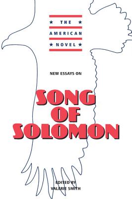 New Essays on Song of Solomon (The American Novel)