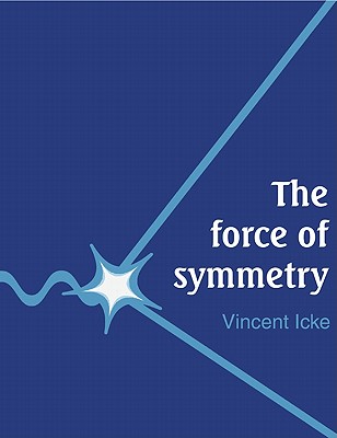 Image for The Force of Symmetry The Force of Symmetry