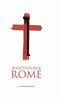 MARTYRDOM AND ROME
