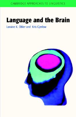 Language and the Brain (Cambridge Approaches to Linguistics)