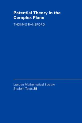 Potential Theory in the Complex Plane (London Mathematical Society Student Texts 28)