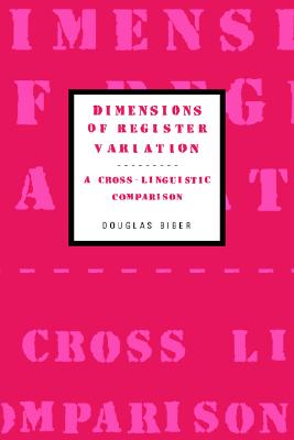 Dimensions of Register Variation: A Cross-Linguistic Comparison