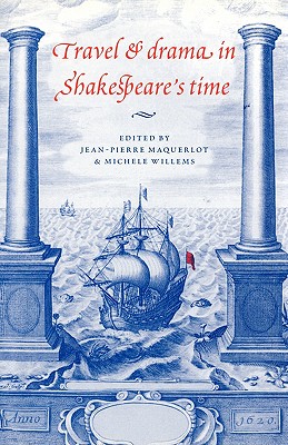 Travel and Drama in Shakespeare's Time
