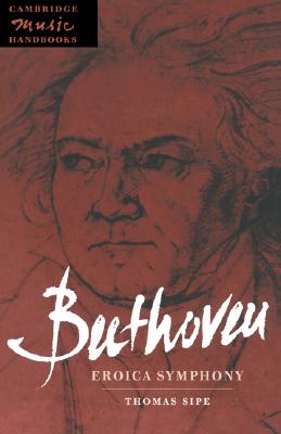 Beethoven: Eroica Symphony (Cambridge Music Handbooks)