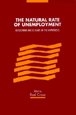 The Natural Rate of Unemployment: Reflections on 25 Years of the Hypothesis