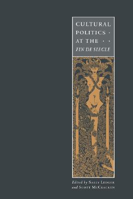 Cultural Politics at Fin de Siecle
