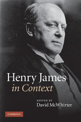 Henry James in Context (Literature in Context)