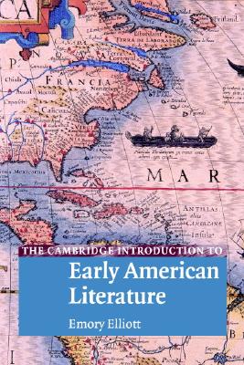 The Cambridge Introduction to Early American Literature (Cambridge Introductions to Literature)