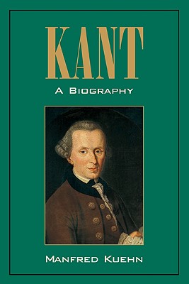 KANT A BIOGRAPHY