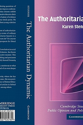 The Authoritarian Dynamic (Cambridge Studies in Public Opinion and Political Psychology)